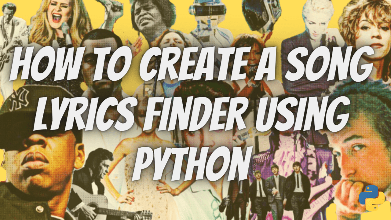 How to create Song lyrics finder application using python