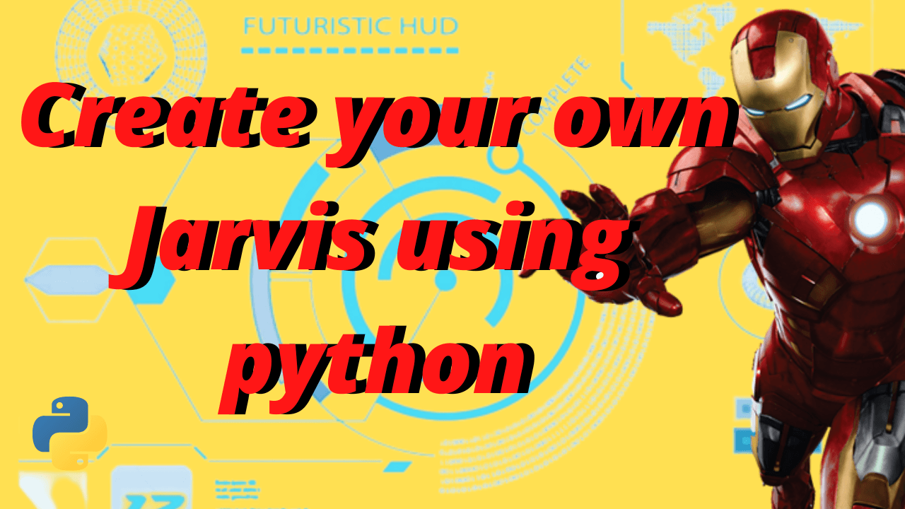 Create your own 🤖jarvis using python