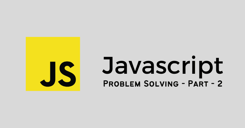 Javascript Problem Solving(Part 2)